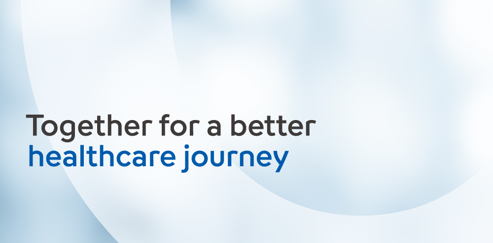 Together for a better healthcare journey